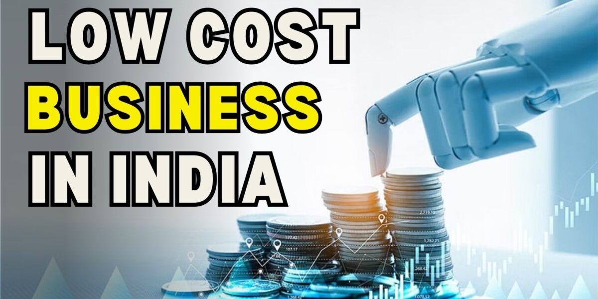 low cost business in india